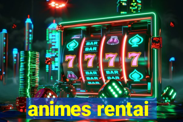 animes rentai